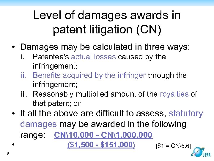 Level of damages awards in patent litigation (CN) • Damages may be calculated in