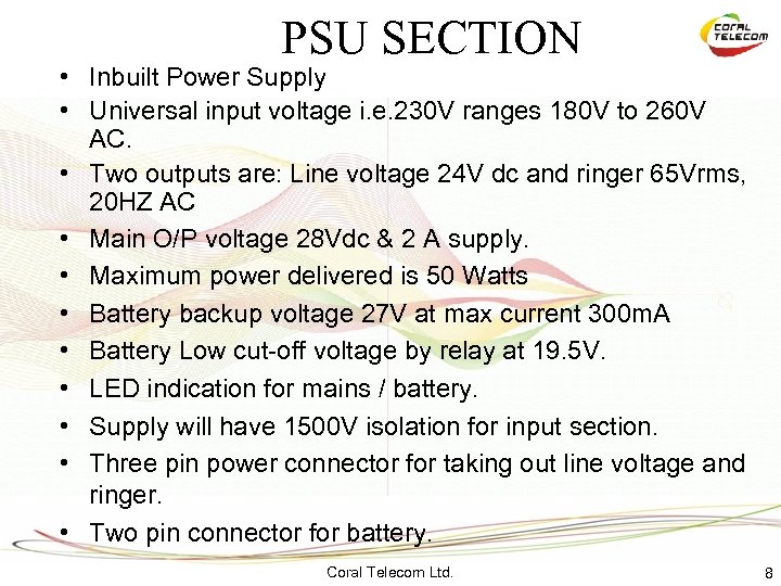 PSU SECTION • Inbuilt Power Supply • Universal input voltage i. e. 230 V