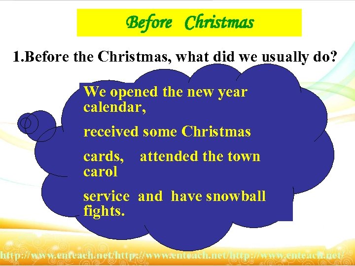 Before Christmas 1. Before the Christmas, what did we usually do? We opened the