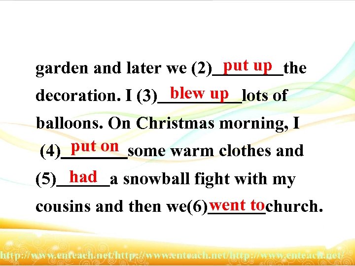 garden and later we (2) put up the decoration. I (3) blew up lots