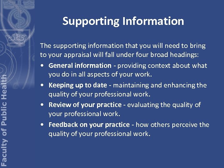 Supporting Information The supporting information that you will need to bring to your appraisal