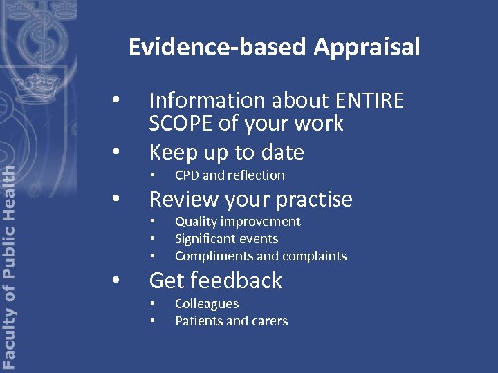 Evidence-based Appraisal • • Information about ENTIRE SCOPE of your work Keep up to