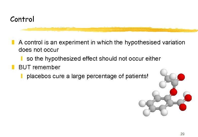 Control z A control is an experiment in which the hypothesised variation does not