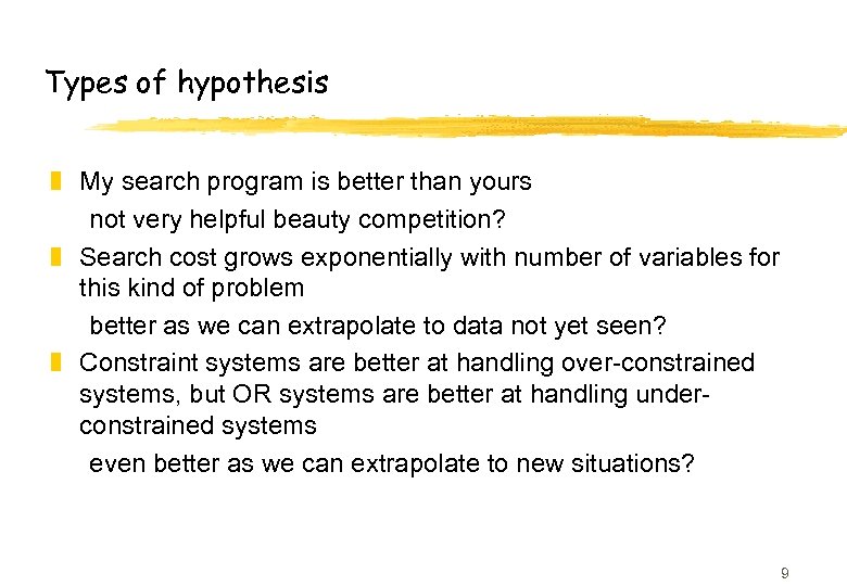 Types of hypothesis z My search program is better than yours not very helpful