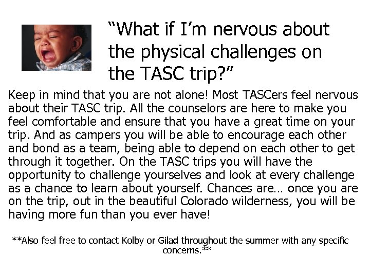 “What if I’m nervous about the physical challenges on the TASC trip? ” Keep