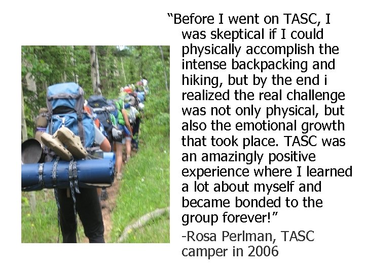 “Before I went on TASC, I was skeptical if I could physically accomplish the