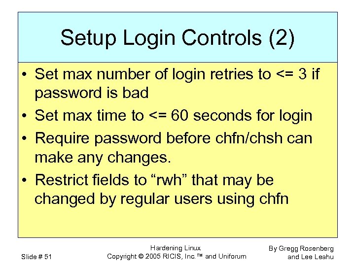 Setup Login Controls (2) • Set max number of login retries to <= 3