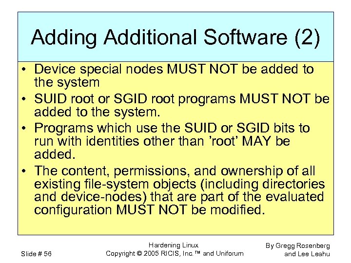 Adding Additional Software (2) • Device special nodes MUST NOT be added to the