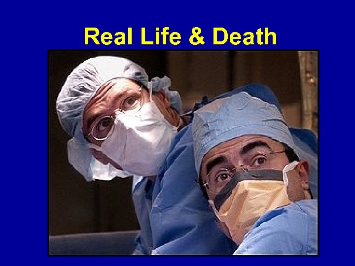 Real Life & Death 