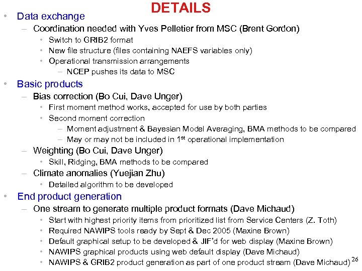  • Data exchange DETAILS – Coordination needed with Yves Pelletier from MSC (Brent