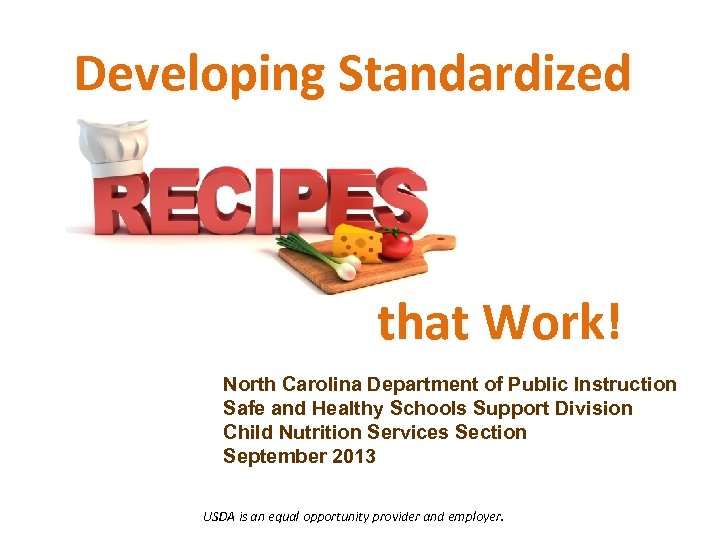 Developing Standardized that Work! North Carolina Department of Public Instruction Safe and Healthy Schools