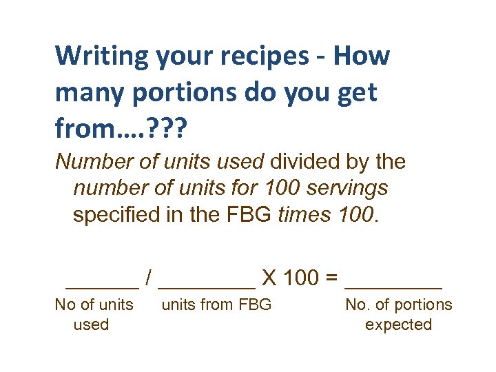 Writing your recipes - How many portions do you get from…. ? ? ?