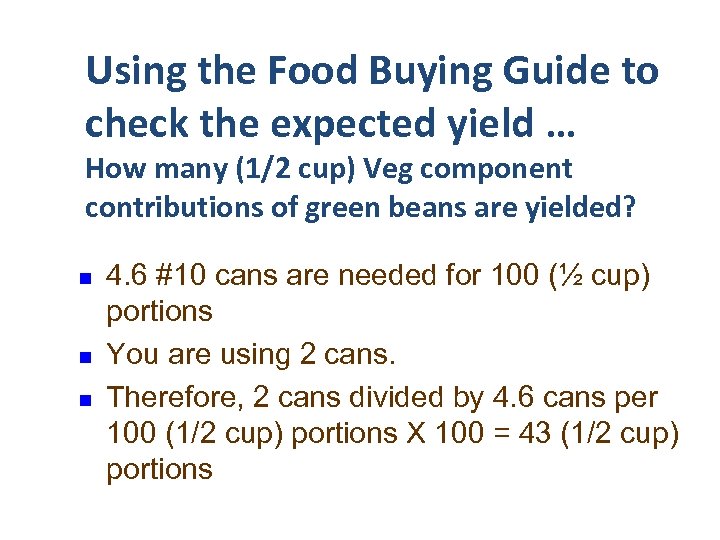 Using the Food Buying Guide to check the expected yield … How many (1/2