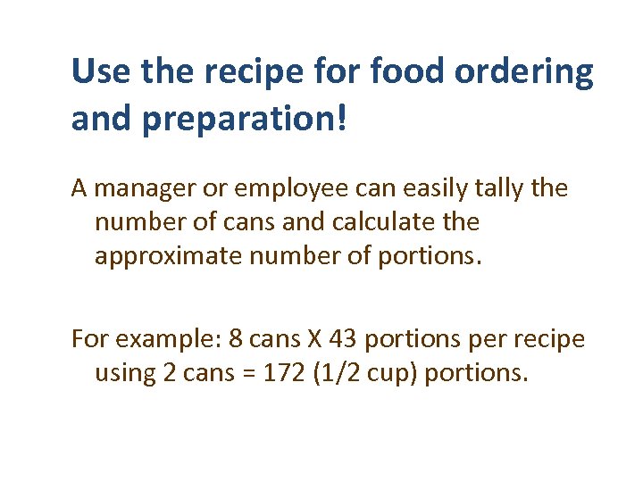 Use the recipe for food ordering and preparation! A manager or employee can easily