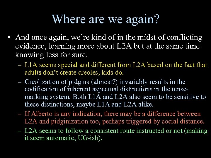 Where are we again? • And once again, we’re kind of in the midst