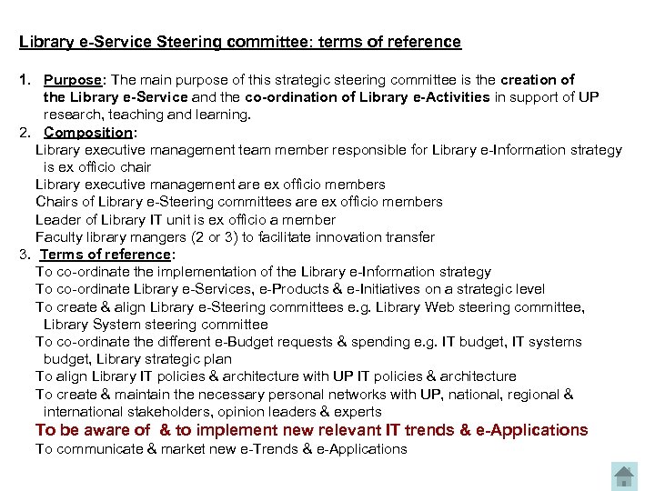 Library e-Service Steering committee: terms of reference 1. Purpose: The main purpose of this