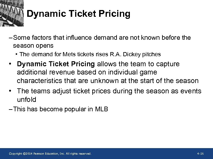 Dynamic Ticket Pricing – Some factors that influence demand are not known before the