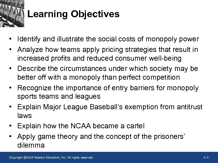 Learning Objectives • Identify and illustrate the social costs of monopoly power • Analyze