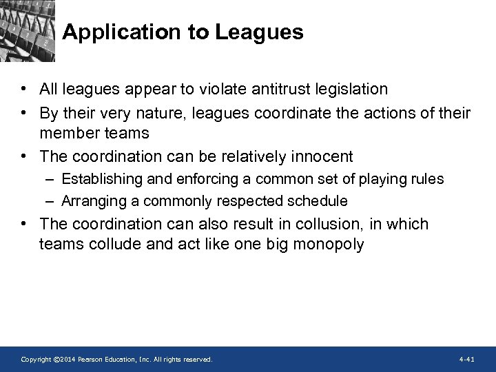 Application to Leagues • All leagues appear to violate antitrust legislation • By their
