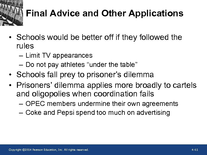 Final Advice and Other Applications • Schools would be better off if they followed