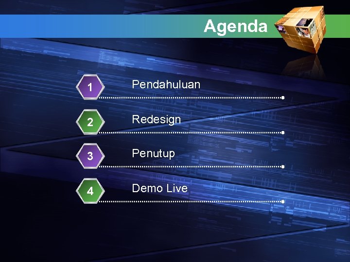 Agenda 1 Pendahuluan 2 Redesign 3 Penutup 4 Demo Live 