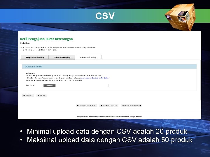 CSV • Minimal upload data dengan CSV adalah 20 produk • Maksimal upload data