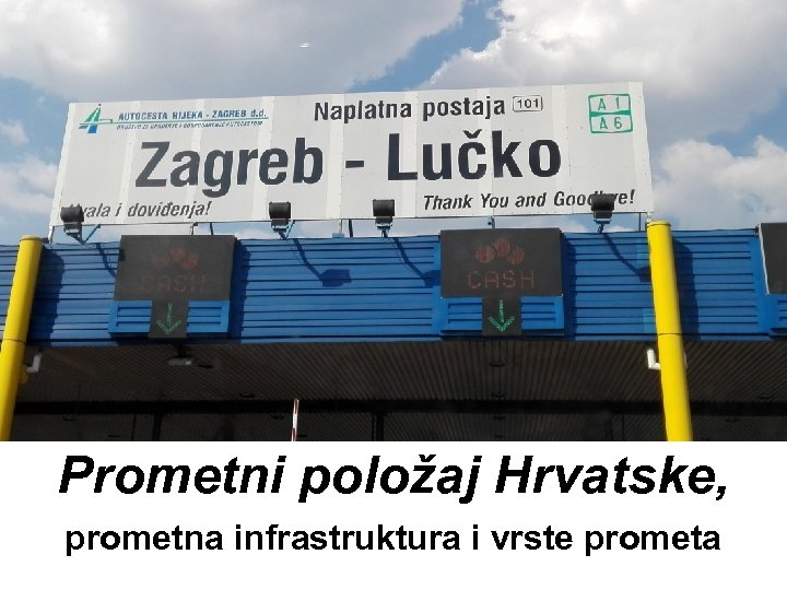 Prometni položaj Hrvatske, prometna infrastruktura i vrste prometa 