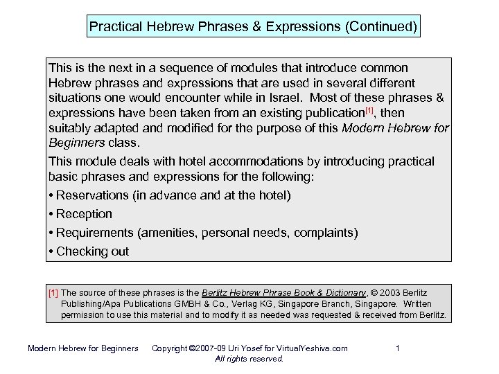 Practical Hebrew Phrases & Expressions (Continued) This is the next in a sequence of