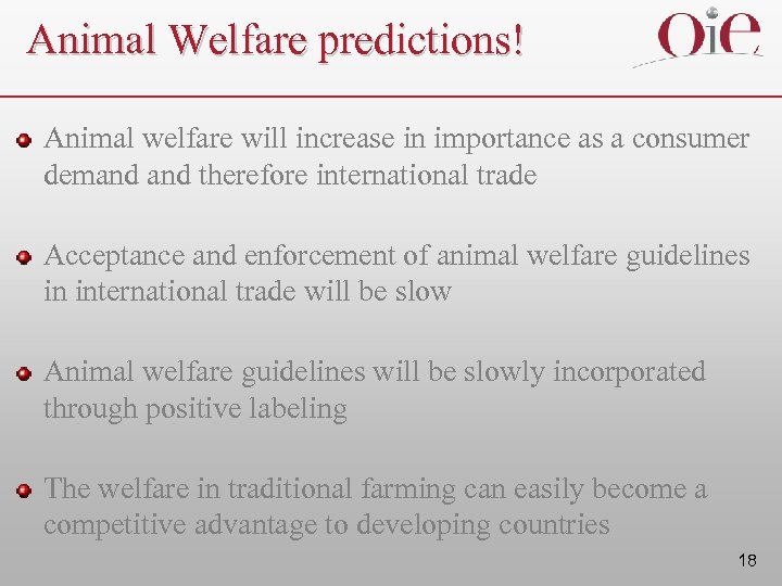 Animal Welfare predictions! Animal welfare will increase in importance as a consumer demand therefore