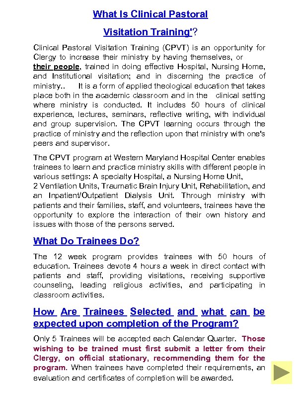 What Is Clinical Pastoral Visitation Training'? Clinical Pastoral Visitation Training (CPVT) is an opportunity
