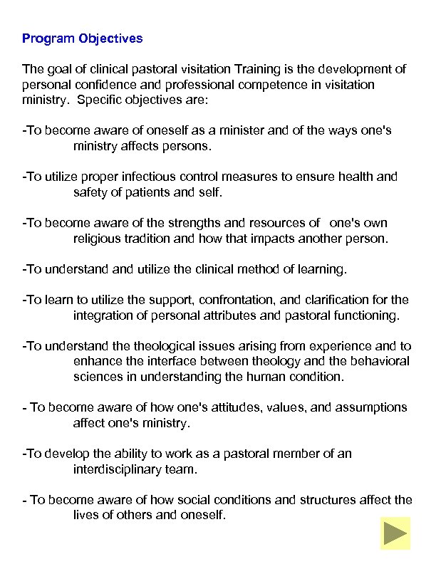 Program Objectives The goal of clinical pastoral visitation Training is the development of personal