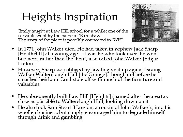 Heights Inspiration Emily taught at Law Hill school for a while; one of the