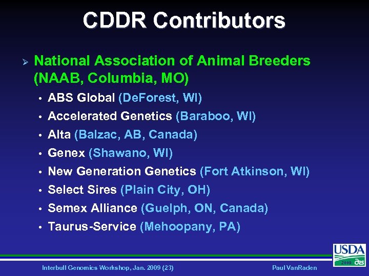 CDDR Contributors Ø National Association of Animal Breeders (NAAB, Columbia, MO) • ABS Global