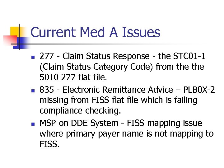 Current Med A Issues n n n 277 - Claim Status Response - the