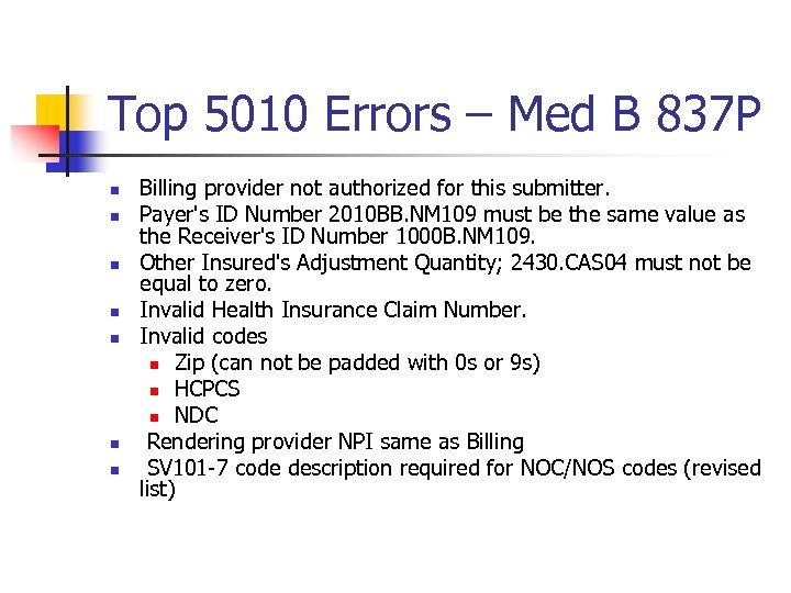 Top 5010 Errors – Med B 837 P n n n n Billing provider