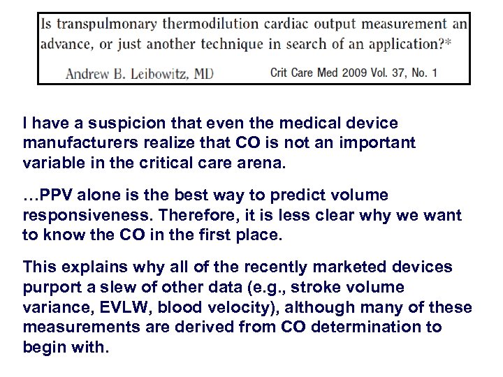I have a suspicion that even the medical device manufacturers realize that CO is