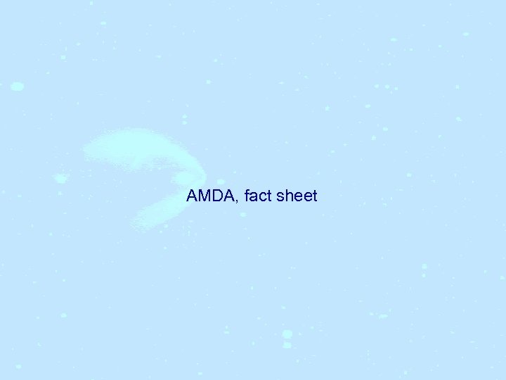 AMDA, fact sheet 