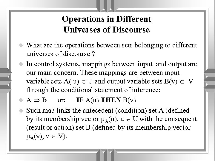 Operations in Different Universes of Discourse u u What are the operations between sets
