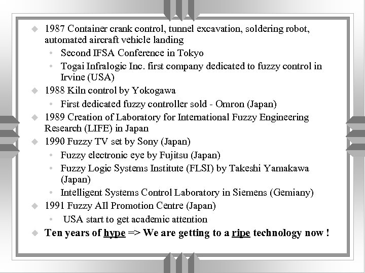 u u u 1987 Container crank control, tunnel excavation, soldering robot, automated aircraft vehicle