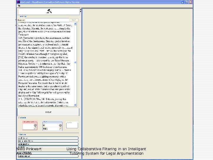 A Tool For Graphical Argument Visualization Niels Pinkwart AH 2006 Using Collaborative Filtering in