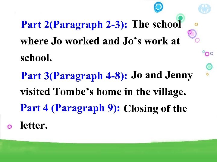 Part 2(Paragraph 2 -3): The school where Jo worked and Jo’s work at school.