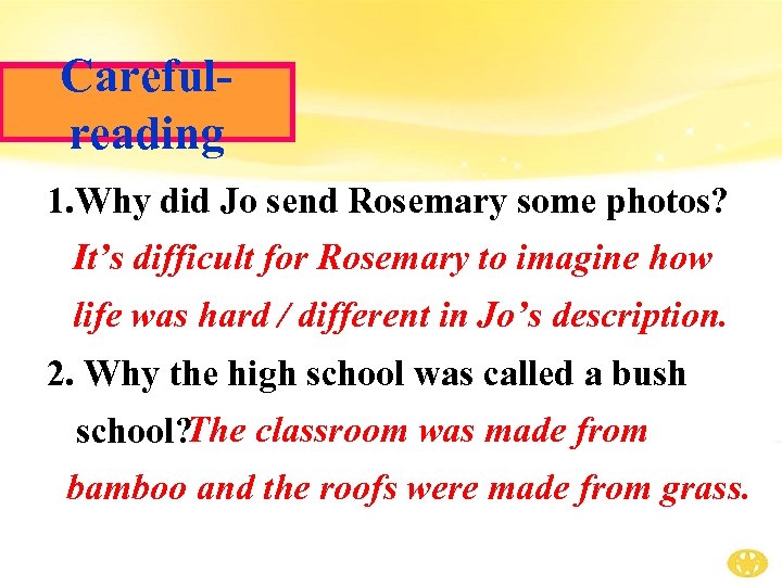Carefulreading 1. Why did Jo send Rosemary some photos? It’s difficult for Rosemary to