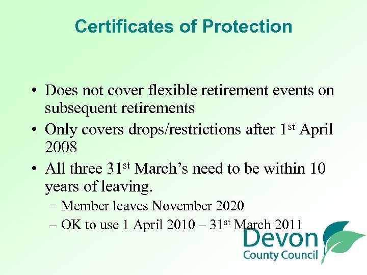 Certificates of Protection • Does not cover flexible retirement events on subsequent retirements •