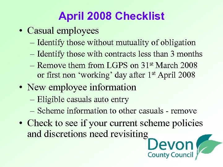 April 2008 Checklist • Casual employees – Identify those without mutuality of obligation –