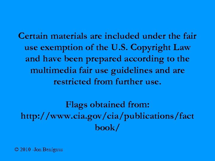 Certain materials are included under the fair use exemption of the U. S. Copyright