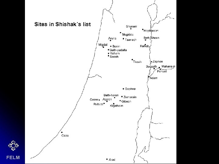 Sites in Shishak´s list FELM 