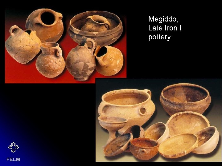 Megiddo, Late Iron I pottery FELM 