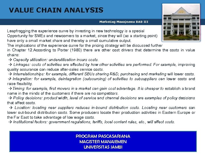 VALUE CHAIN ANALYSIS Marketing Manajemen BAB III Leapfrogging the experience curve by investing in