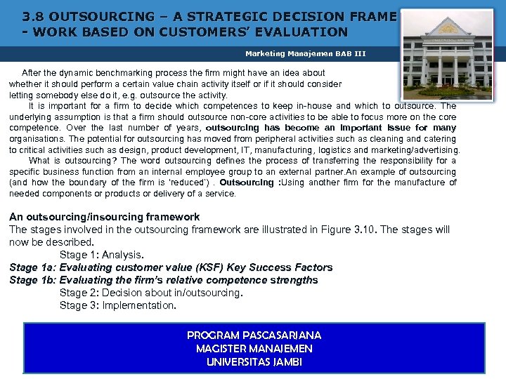 3. 8 OUTSOURCING – A STRATEGIC DECISION FRAME – - WORK BASED ON CUSTOMERS’