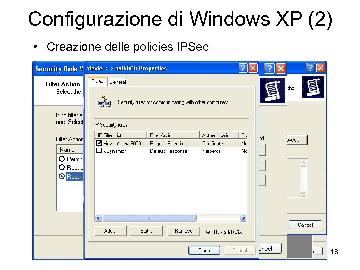 Configurazione di Windows XP (2) • Creazione delle policies IPSec 18 